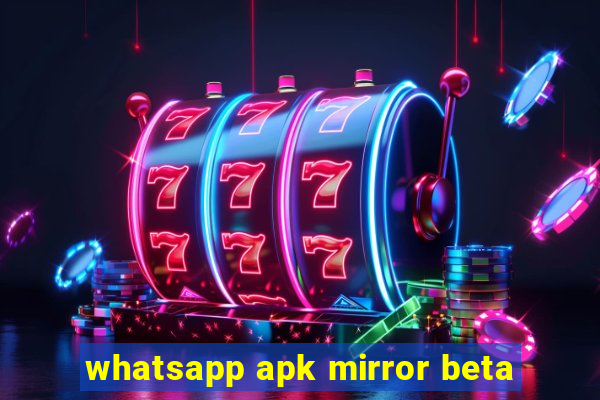 whatsapp apk mirror beta